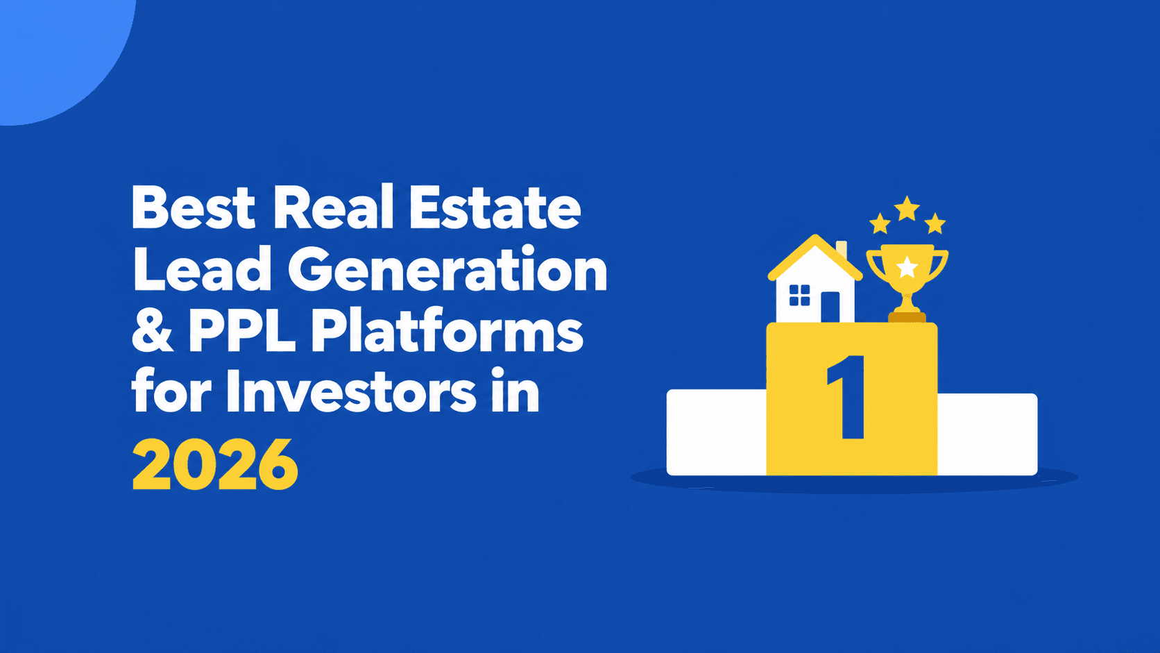 Best Real Estate Lead Generation & PPL Platforms for Investors in 2026